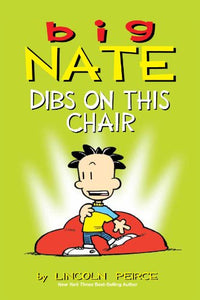Big Nate: Dibs on This Chair
