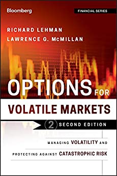 Options for Volatile Markets: Managing Volatility and Protecting Against Catastrophic Risk