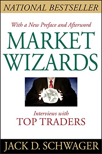 Market Wizards: Interviews with Top Trader