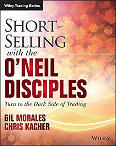 Short-Selling with the O'Neil Disciples: Turn to the Dark Side of Trading
