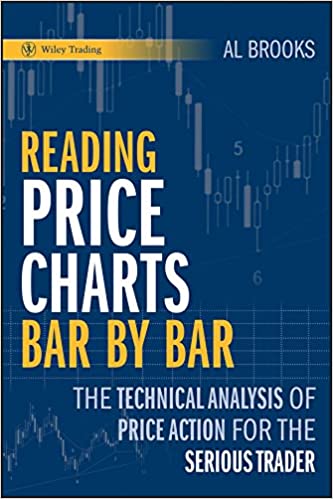 Reading Price Charts Bar by Bar: The Technical Analysis of Price Action for the Serious Trader
