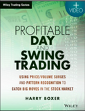 Profitable Day and Swing Trading, + Website Using PriceVolume Surges and Pattern Recognition to Catch Big Moves in the Stock Market  BY Harry Boxer