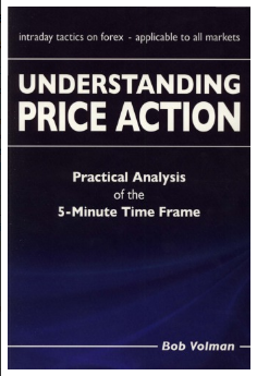 Understanding Price Action: Practical Analysis of the 5-minute time frame by Bob Volman