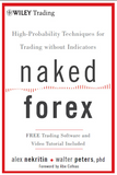 Naked Forex: high-probability techniques for trading without indicators  by Alex Nekritin, Walter Peters