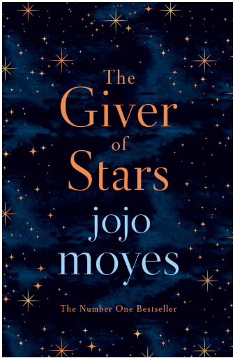 The Giver of Stars BY Jojo Moyes