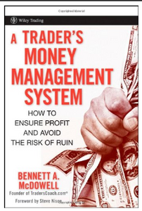 A Trader's Money Management System: How to Ensure Profit and Avoid the Risk of Ruin (Wiley Trading) BY Bennett A. McDowell, Steve Nison