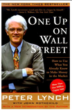 One Up On Wall Street: How To Use What You Already Know To Make Money In The Market BY Peter Lynch,
