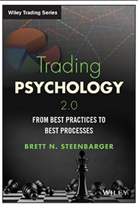 Trading Psychology 2.0: From Best Practices to Best Processes BY Steenbarger, Brett N