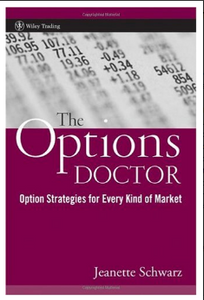 The Options Doctor: Option Strategies for Every Kind of Market by Jeanette Schwarz Young