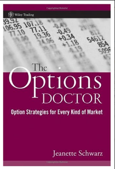 The Options Doctor: Option Strategies for Every Kind of Market by Jeanette Schwarz Young