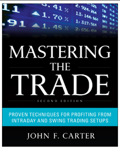 wiley trading  Mastering the Trade, Second Edition: Proven Techniques for Profiting from Intraday and Swing Trading setups John F. Carter