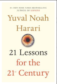 21 Lessons for the 21st Century BY Yuval Noah Harari