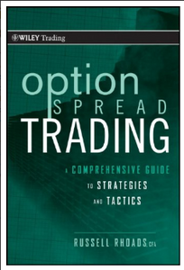 Option Spread Trading: A Comprehensive Guide to Strategies and Tactics by Rhoads, Russell