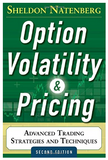 Option Volatility and Pricing: Advanced Trading Strategies and Techniques by Sheldon Natenberg