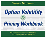 Option Volatility & Pricing Workbook: Practicing Advanced Trading Strategies and Techniques by Sheldon Natenberg