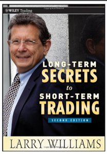 Long-Term Secrets to Short-Term Trading by Williams, Larry R