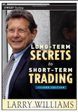 Long-Term Secrets to Short-Term Trading by Williams, Larry R