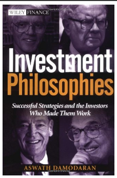 Investment Philosophies by Aswath Damodaran