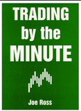 Trading by Minute Joe Ross