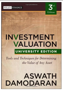 Investment Valuation: Tools and Techniques for Determining the Value of any Asset, University Edition BY Aswath Damodaran