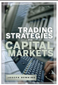 Trading Stategies for Capital Markets BY Joseph Benning