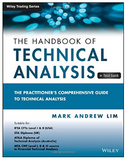 The Handbook of Technical Analysis + Test Bank: The Practitioner's Comprehensive Guide to Technical Analysis BY  Mark Andrew Lim