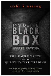 Inside the black box: a simple guide to quantitative and high-frequency trading BY Rishi K. Narang