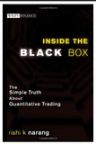 Inside the Black Box: The Simple Truth About Quantitative Trading BY Rishi K. Narang
