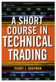A short course in technical trading BY Perry J. Kaufman