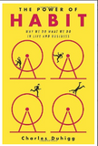 The Power of Habit: Why We Do What We Do in Life and Business BY Charles Duhigg
