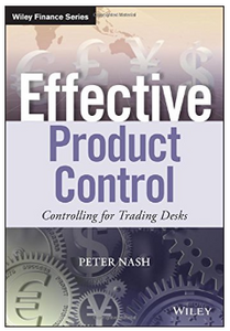 Effective product control : controlling for trading desks BY  Nash, Peter