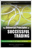 The universal principles of successful trading : essential knowledge for all traders in all markets BY Penfold, Brent