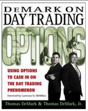 DeMark on day trading options: using options to cash in on the day trading phenomenon by DeMark Tom Jr