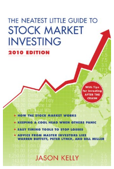 The Neatest Little Guide to Stock Market Investing, BY Jason Kelly
