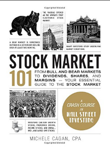 Stock Market 101: From Bull and Bear Markets to BY Michele Cagan