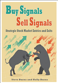 Buy Signals Sell Signals:Strategic Stock Market Entries and Exits BY Steve Burns, Holly Burns