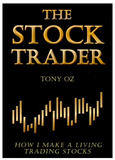 The Stock Trader: How I Make a Living Trading Stocks by Tony Oz
