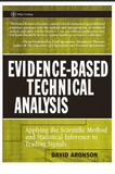 Evidence-Based Technical Analysis: Applying the Scientific Method and Statistical Inference to Trading Signals BY David  R. Aronson(auth.)