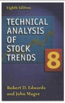 Technical Analysis of Stock Trends by Robert D. Edwards, John Magee