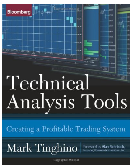 Technical analysis tools : creating a profitable trading system BY Tinghino, Mark