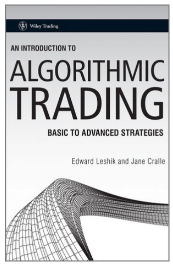 An introduction to algorithmic trading: basic to advanced strategies BY Edward Leshik, Jane Cralle