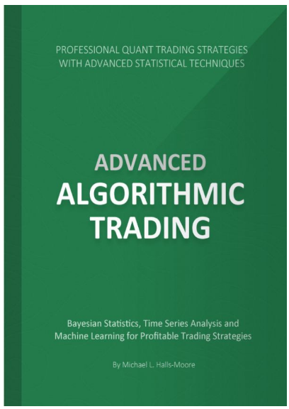 Advanced Algorithmic Trading BY Michael Halls Moore