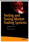 Testing and Tuning Market Trading Systems: Algorithms in C++ by Timothy Masters
