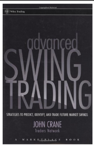 Advanced Swing Trading: Strategies to Predict, Identify, and Trade Future Market Swings (Wiley Trading) by John Crane,   wiley trade