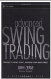 Advanced Swing Trading: Strategies to Predict, Identify, and Trade Future Market Swings (Wiley Trading) by John Crane,   wiley trade