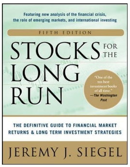 Stocks for the Long Run 5/E: The Definitive Guide to Financial Market Returns & Long-Term Investment Strategies BY  Jeremy J. Siegel