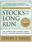 Stocks for the Long Run 5/E: The Definitive Guide to Financial Market Returns & Long-Term Investment Strategies BY  Jeremy J. Siegel