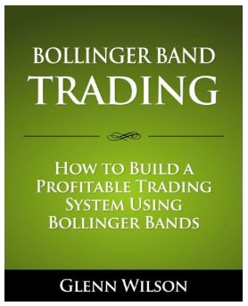 Bollinger Band Trading BY Glenn Wilson