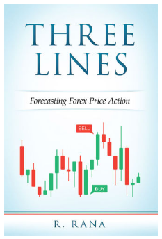 Three Lines Forecasting Forex Price Action Rana, R