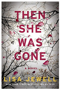 Then She Was Gone: A Novel BY Lisa Jewell